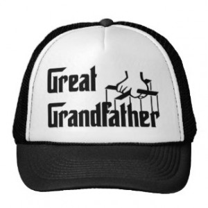 Great Grandfather Quotes Great grandfather trucker hat