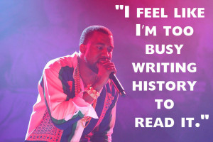 19 Empowering Kanye West Quotes That Will Inspire You