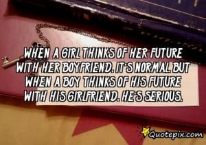 When A Girl Thinks Of Her Future With Her Boyfriend, It