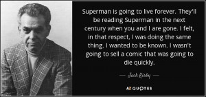 quote-superman-is-going-to-live-forever-they-ll-be-reading-superman-in ...