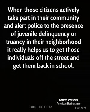 When those citizens actively take part in their community and alert ...