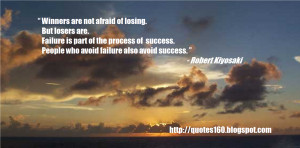 Winners are not afraid of losing. But losers are. Failure is part of ...