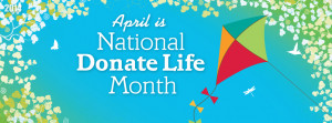 for 2014 national donate life month in april donate life america and ...