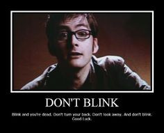 Doctor Who - New Series - BLINK - Don't Blink Quote - Tenth Doctor ...