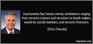 Guantanamo Bay houses enemy combatants ranging from terrorist trainers ...