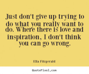 Give Up Trying Quotes More motivational quotes