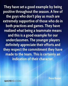 they have set a good example by being positive throughout the season a ...