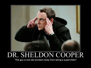 sheldon cooper quotes | Dr Sheldon Cooper | quotes