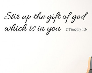 Stir Up The Gift Of God Wall Quote Decal Vinyl Words Home Scripture ...