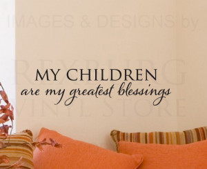 My Children Are My Greatful Blessings - Children Quote