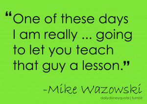 Mike Wazowski Quotes