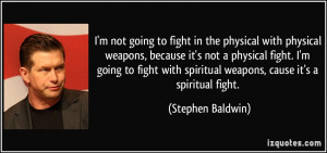 More Stephen Baldwin Quotes