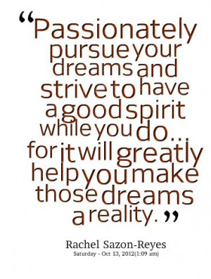 ... Pursue, Dreams Inspiration, Quotes Sayings, Quotes Pictures, Pursue