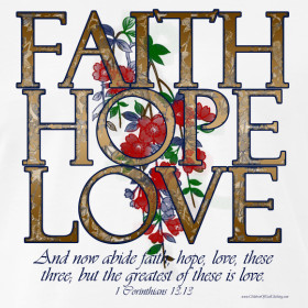 Design ~ Faith Hope Love, Women's Christian Shirt with Bible Verse T ...