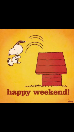 Happy Weekend!