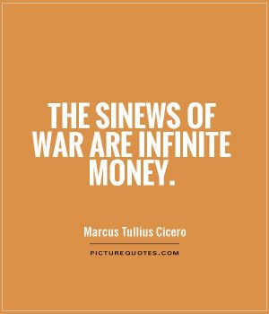 Money Quotes War Quotes Marcus Tullius Cicero Quotes