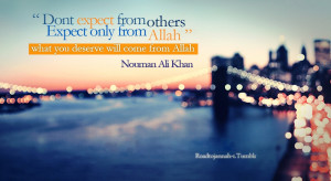 expect only from allah