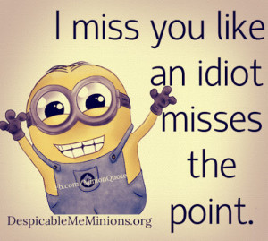 the point # miss # idiot # funny # minion # despicableme ...