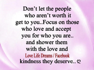 Don%27t+let+the+people+who+aren%27t+worth+it+get+to+you....jpg