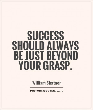 Motivational Quotes Success Quotes William Shatner Quotes