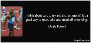 think about cars to try and distract myself. It's a good way to ...