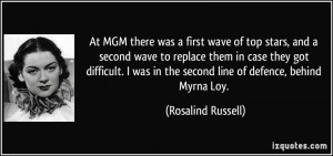 At MGM there was a first wave of top stars, and a second wave to ...