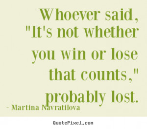 Martina Navratilova Quotes And Sayings