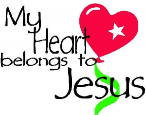 My Heart belongs to Jesus ~ Laughter Quote
