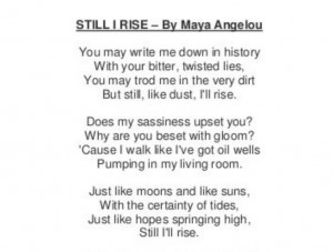 Maya Angelou's poem Still I Rise: Angelou Poems, Awesome Quotes ...