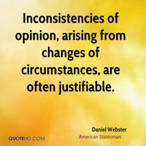 Inconsistencies of opinion, arising from changes of circumstances, are ...