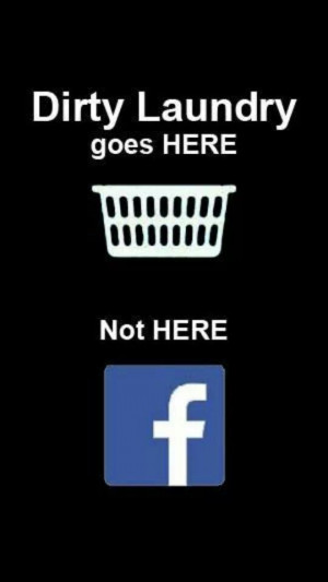.. Dirty Laundry Social Network, Remember This, Quotes, Dirty Laundry ...