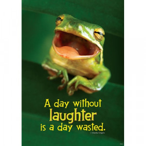 Laugh daily.