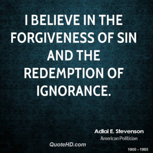 Adlai E. Stevenson Forgiveness Quotes