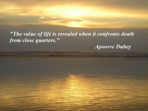 Life And Death Pictureo Quotes Cool The Value Of Life Is Revealed When ...