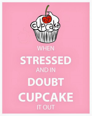 Στρες και αμφιβολίες; Φάε ένα cupcake!