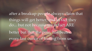 People Comfort Quotes Wallpapers After A Break Up People Always Claim ...