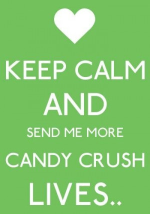 keep calm candy crush | Just 