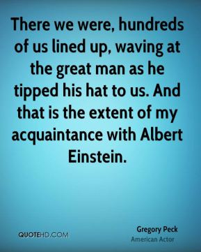 There we were, hundreds of us lined up, waving at the great man as he ...