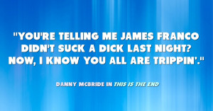 this is the end movie quotes