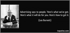 ... . Here's what it will do for you. Here's how to get it. - Leo Burnett