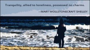 What loneliness is more lonely than distrust?