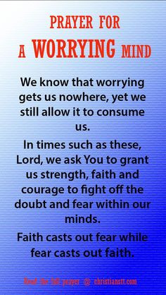 Prayer For A Worrying Mind. Help us to remain calm in times of trouble ...