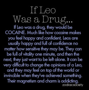 Leo quote. If Leo was a drug.