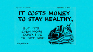 Vadis - Quotes, Inspiration, Wisdom (“It costs money to stay healthy ...