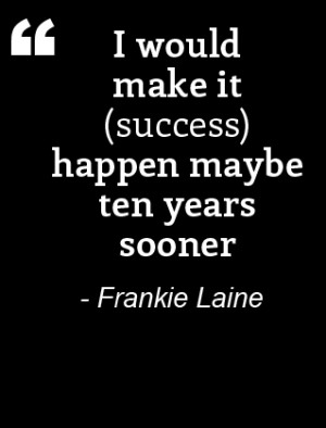 Frankie Laine Quote
