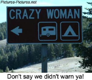 Crazy Woman camping Sign