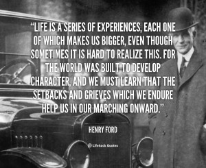 quote-Henry-Ford-life-is-a-series-of-experiences-each-89354.png