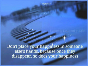 Be in control of your own happiness