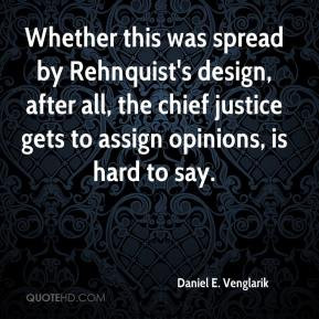 Daniel E. Venglarik - Whether this was spread by Rehnquist's design ...