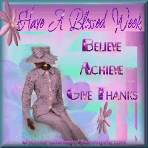 Blessed Week/Believe/Achieve/Give Thanks photo ...